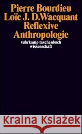 Reflexive Anthropologie Bourdieu, Pierre Wacquant, Loic J. D.  9783518293935 Suhrkamp