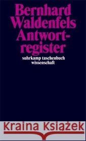 Antwortregister Waldenfels, Bernhard   9783518294383 Suhrkamp