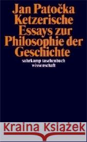 Ketzerische Essays zur Philosophie der Geschichte Patocka, Jan Lehmann, Sandra  9783518294543 Suhrkamp