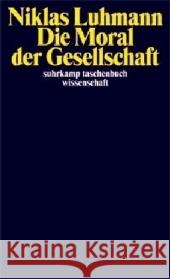 Die Moral der Gesellschaft Luhmann, Niklas Horster, Detlef  9783518294710 Suhrkamp