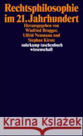 Rechtsphilosophie im 21. Jahrhundert Brugger, Winfried Neumann, Ulfrid Kirste, Stephan 9783518294949 Suhrkamp