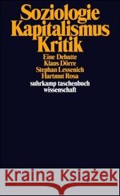 Soziologie - Kapitalismus - Kritik : Eine Debatte Dörre, Klaus Lessenich, Stephan Rosa, Hartmut 9783518295236 Suhrkamp