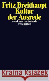 Kultur der Ausrede Breithaupt, Fritz 9783518296011