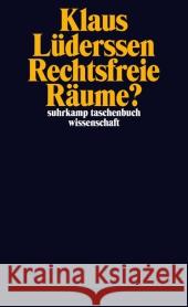 Rechtsfreie Räume? Lüderssen, Klaus 9783518296424