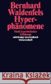 Hyperphänomene : Modi hyperbolischer Erfahrung Waldenfels, Bernhard 9783518296479