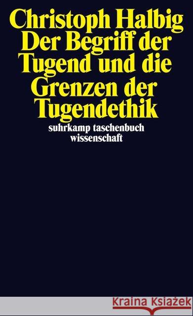 Der Begriff der Tugend und die Grenzen der Tugendethik Halbig, Christoph 9783518296813 Suhrkamp