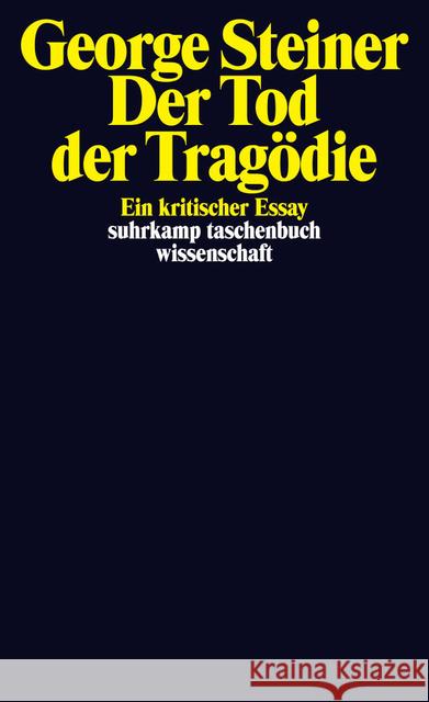 Der Tod der Tragödie : Ein kritischer Essay Steiner, George 9783518297216 Suhrkamp