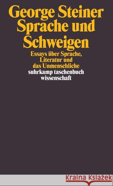 Sprache und Schweigen : Essays über Sprache, Literatur und das Unmenschliche Steiner, George 9783518297223 Suhrkamp