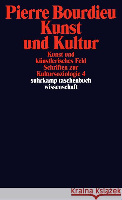 Kunst und Kultur : Kunst und künstlerisches Feld Bourdieu, Pierre 9783518297261