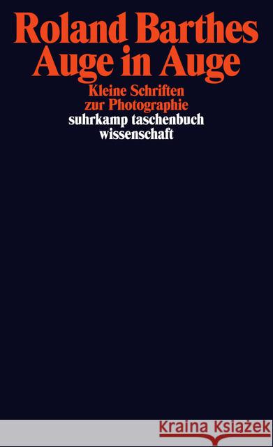 Auge in Auge : Kleine Schriften zur Photographie Barthes, Roland 9783518297551