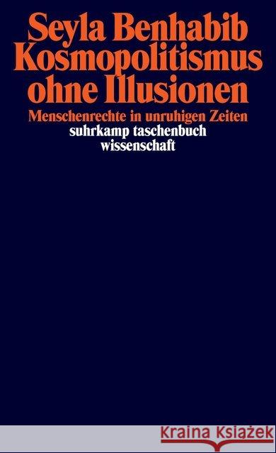 Kosmopolitismus ohne Illusionen : Menschenrechte in unruhigen Zeiten Benhabib, Seyla 9783518297650 Suhrkamp