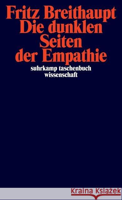 Die dunklen Seiten der Empathie Breithaupt, Fritz 9783518297964