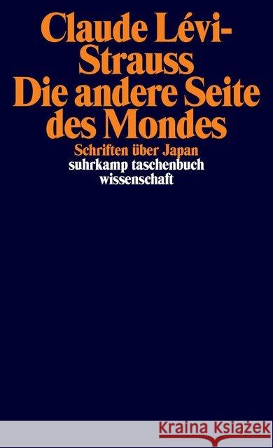 Die andere Seite des Mondes : Schriften über Japan Lévi-Strauss, Claude 9783518298046 Suhrkamp