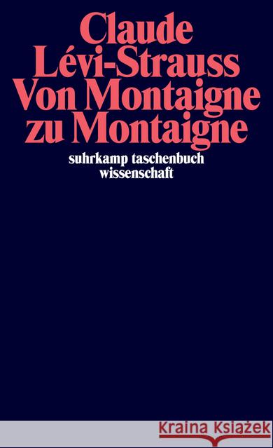 Von Montaigne zu Montaigne Lévi-Strauss, Claude 9783518298473