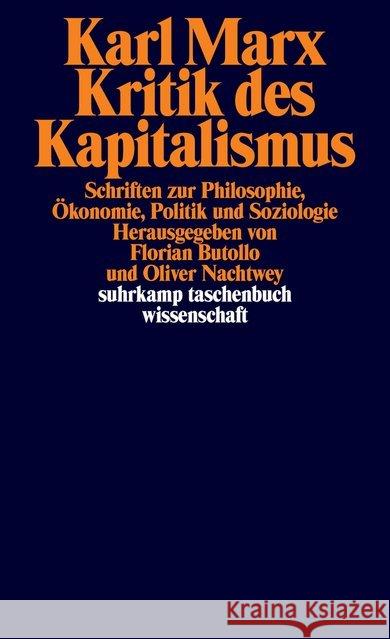Kritik des Kapitalismus : Schriften zu Philosophie, Ökonomie, Politik und Soziologie Marx, Karl 9783518298541