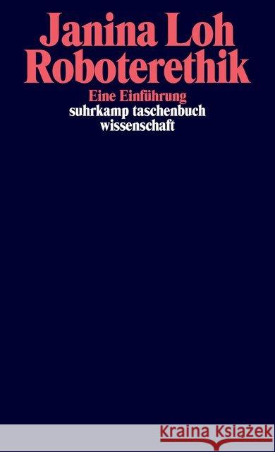 Roboterethik : Eine Einführung Loh, Janina 9783518298770 Suhrkamp