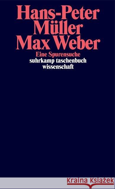 Max Weber : Eine Spurensuche Müller, Hans-Peter 9783518299173