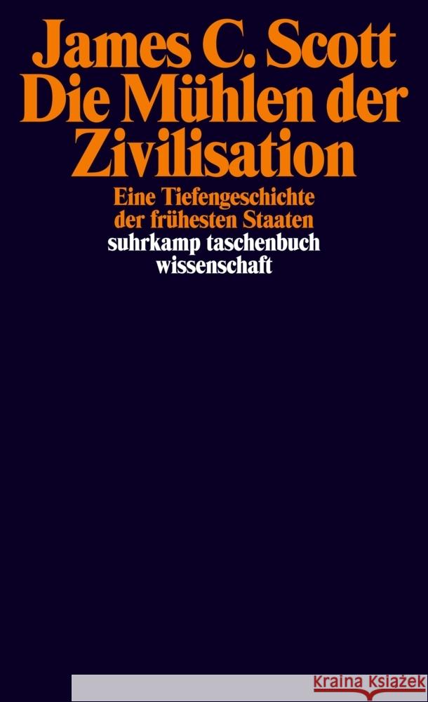 Die Mühlen der Zivilisation Scott, James C. 9783518299340 Suhrkamp