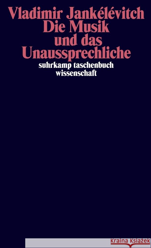 Die Musik und das Unaussprechliche Jankélévitch, Vladimir 9783518299678