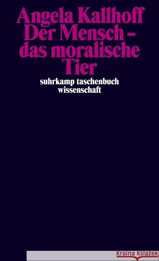 Der Mensch - das moralische Tier Kallhoff, Angela 9783518299784