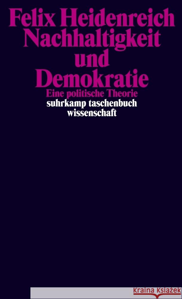 Nachhaltigkeit und Demokratie Heidenreich, Felix 9783518299883 Suhrkamp