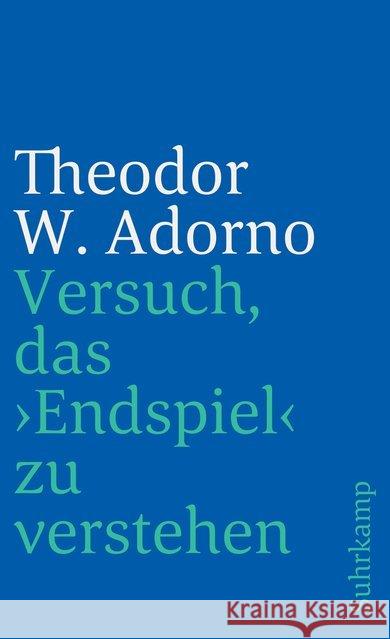 Versuch, das Endspiel zu verstehen Adorno, Theodor W. 9783518365724 Suhrkamp