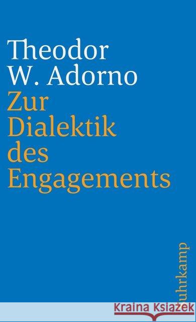 Zur Dialektik des Engagements Adorno, Theodor W. 9783518366349 Suhrkamp