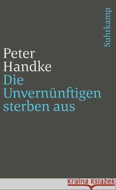 Die Unvernünftigen sterben aus Handke, Peter 9783518366684