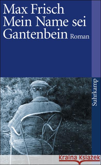 Mein Name sei Gantenbein : Roman Frisch, Max   9783518367865 Suhrkamp