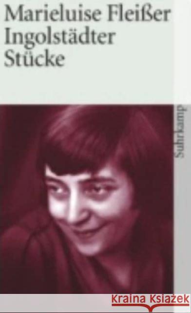 Ingolstadter Stucke Marieluise Fleisser 9783518369036 Suhrkamp Verlag