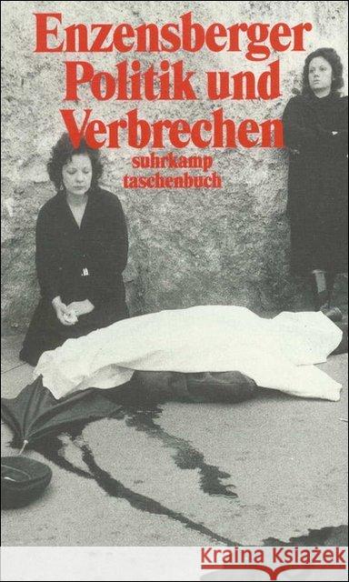 Politik und Verbrechen : Neun Beiträge Enzensberger, Hans M.   9783518369425