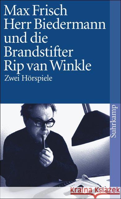 Herr Biedermann und die Brandstifter. Rip van Winkle : Zwei Hörspiele Frisch, Max 9783518370995 Suhrkamp