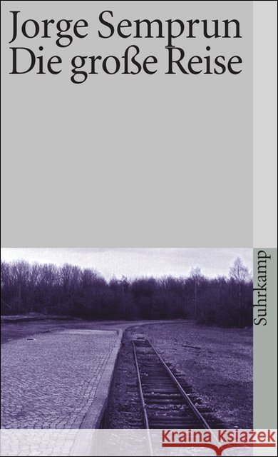 Die große Reise : Roman Semprún, Jorge   9783518372449