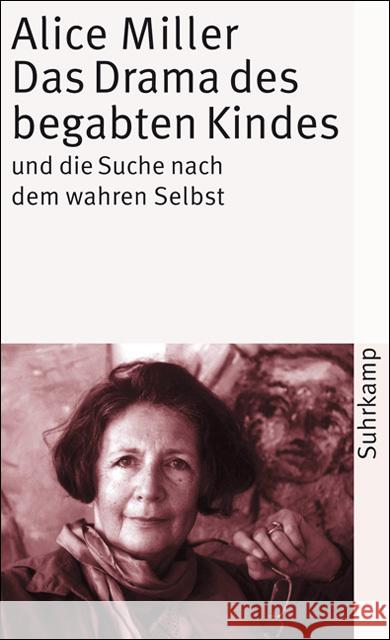 Das Drama des begabten Kindes und die Suche nach dem wahren Selbst Miller, Alice   9783518374504 Suhrkamp