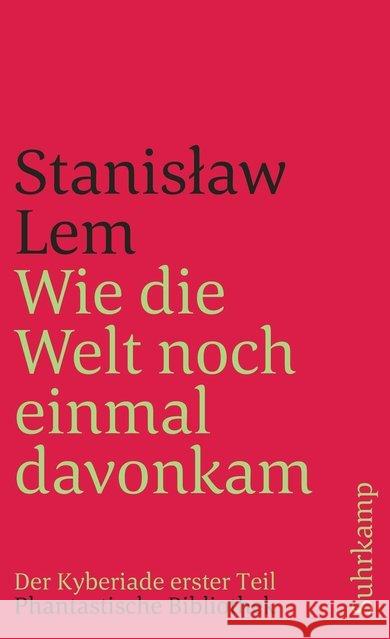 Wie die Welt noch einmal davonkam Lem, Stanislaw 9783518376812 Suhrkamp