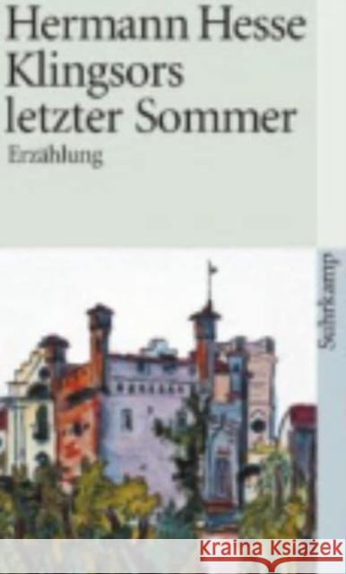 Klingsors letzter Sommer : Erzählung Hesse, Hermann   9783518376959 Suhrkamp