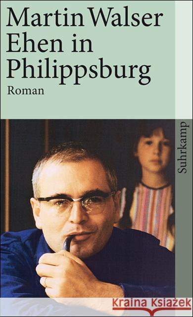 Ehen in Philippsburg : Ausgezeichnet mit dem Hermann-Hesse-Preis 1957. Roman Walser, Martin   9783518377093 Suhrkamp