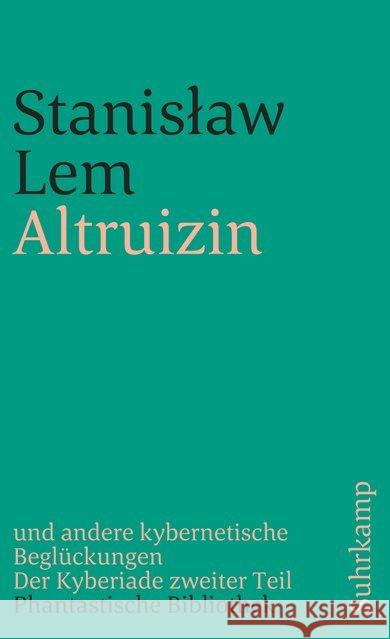 Altruizin und andere kybernetische Beglückungen Lem, Stanislaw 9783518377154 Suhrkamp