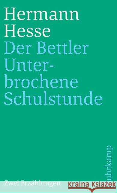 Der Bettler; Unterbrochene Schulstunde Hesse, Hermann 9783518378762