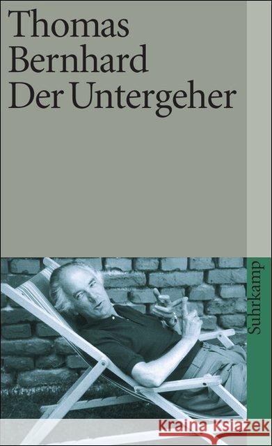 Der Untergeher Bernhard, Thomas   9783518379974 Suhrkamp