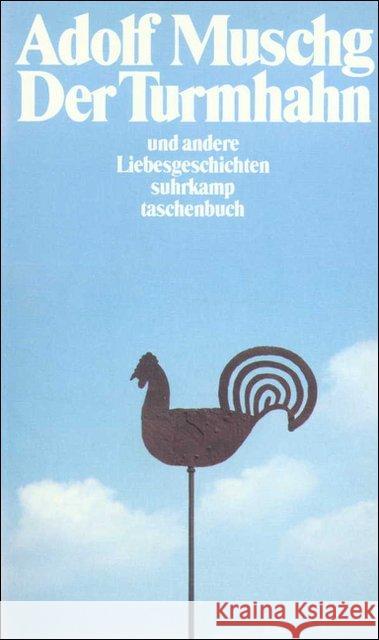 Der Turmhahn und andere Liebesgeschichten Muschg, Adolf 9783518381304