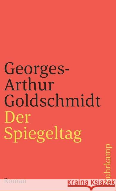 Der Spiegeltag Goldschmidt, Georges-Arthur 9783518381854