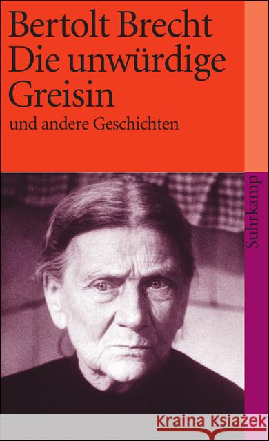 Die unwürdige Greisin und andere Geschichten Brecht, Bertolt   9783518382462 Suhrkamp