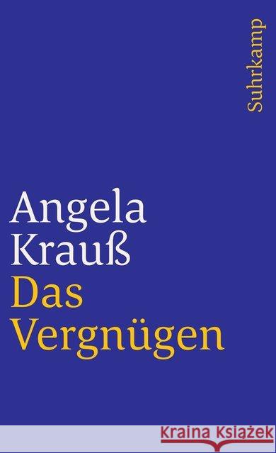 Das Vergnügen Krauß, Angela 9783518382769