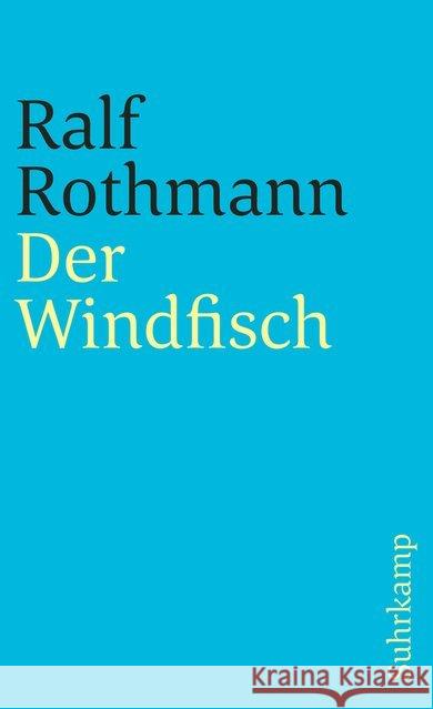 Der Windfisch Rothmann, Ralf 9783518383162 Suhrkamp