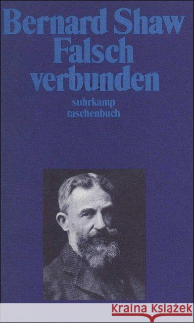 Falsch verbunden : Komödie in drei Akten. Mit d. Vorrede d. Autors Shaw, George B. 9783518383582 Suhrkamp