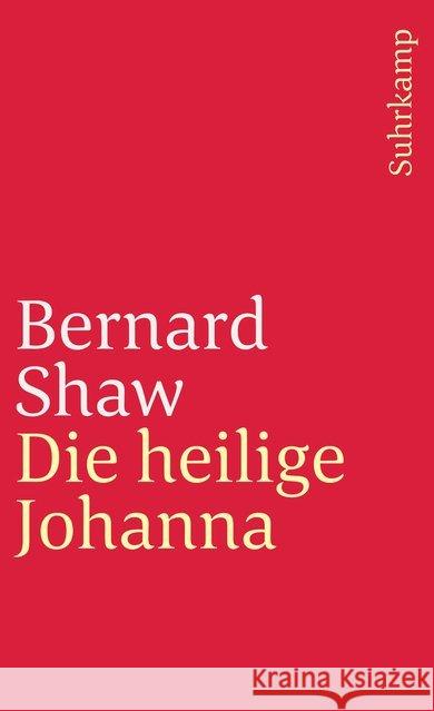 Die heilige Johanna : Dramatische Chronik in sechs Szenen und einem Epilog Shaw, George B.   9783518383612 Suhrkamp