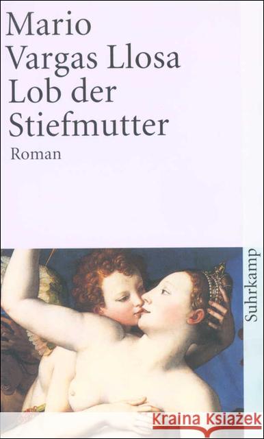 Lob der Stiefmutter : Roman Vargas Llosa, Mario Wehr, Elke  9783518387009