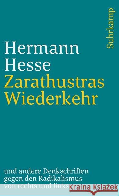 Zarathustras Wiederkehr : Und andere Denkschriften gegen den Radikalismus von rechts und links Hesse, Hermann Michels, Volker  9783518387283 Suhrkamp