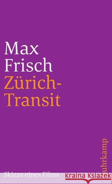 Zürich-Transit : Skizze eines Films Frisch, Max   9783518387511 Suhrkamp